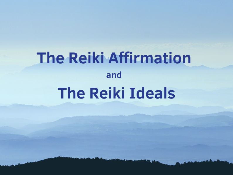Reiki Affirmation vs Reiki Ideals