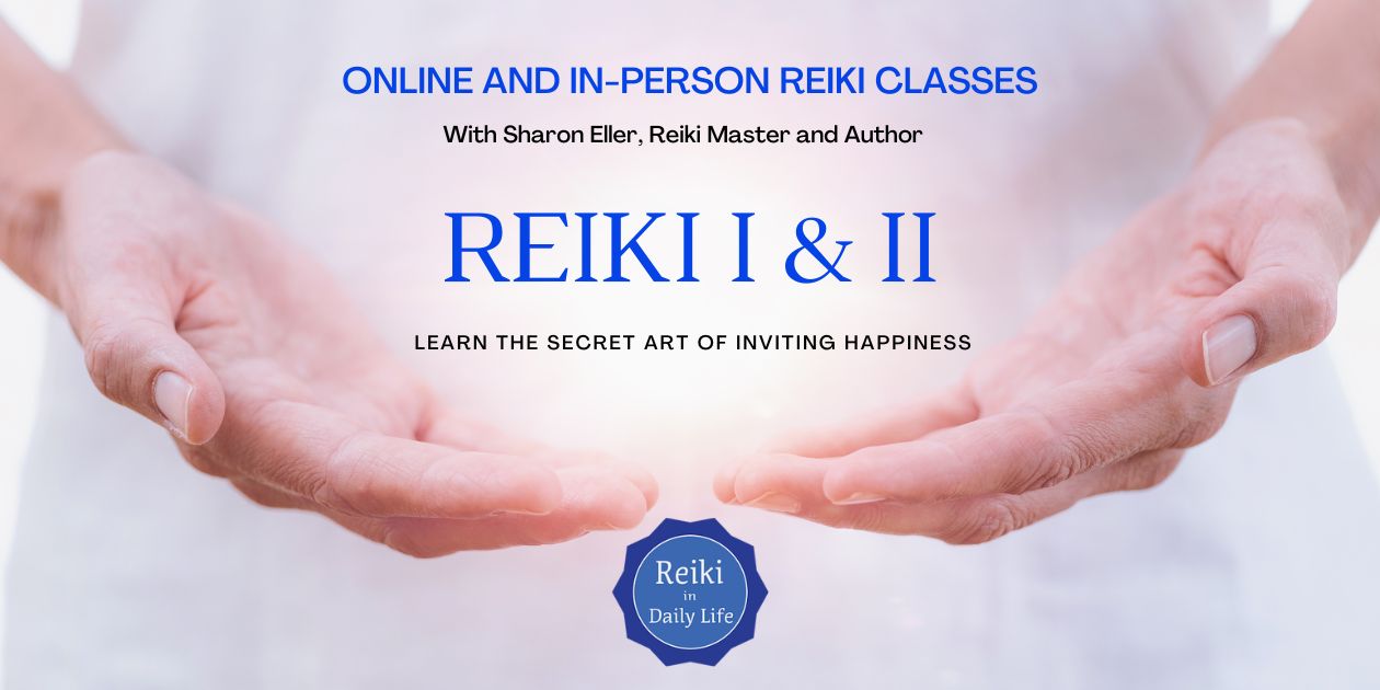 Reiki Class Info - Reiki in Daily Life